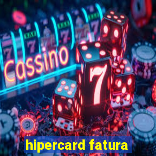 hipercard fatura